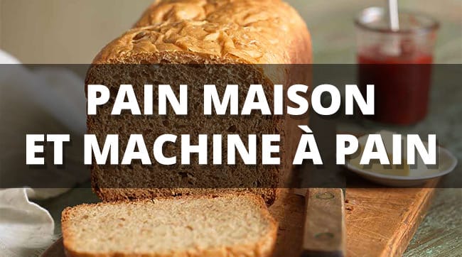 faire pain maison